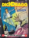 Dick Drago n.1 LA CASA DEL MISTERO