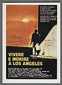 1793 Cinema 1986 VIVERE E MORIRE A LOS ANGELES WILLIAM FRIEDKIN TO LIVE AND DIE IN LA Ciak